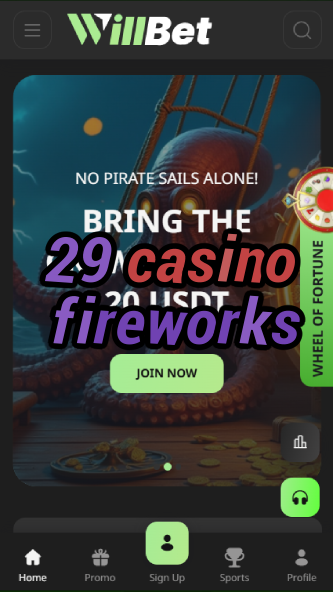29 casino fireworks-asdasdzhjkds.com