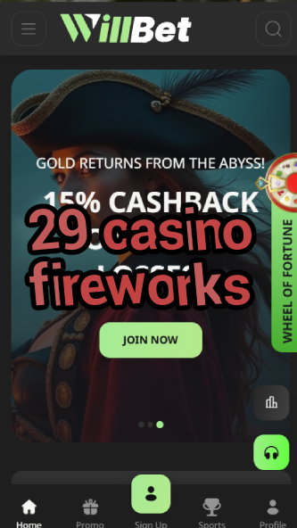 29 casino fireworks-asdasdzhjkds.com